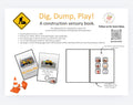 Dig, Dump, Play! A construction sensory adapted book.